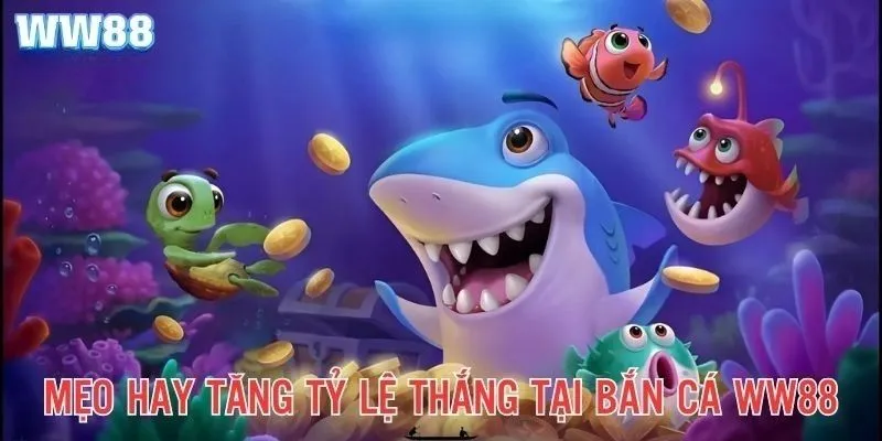 Mẹo chọn phòng, chọn súng khi bắn cá tại WW88